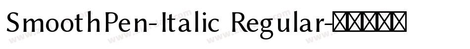 SmoothPen-Italic Regular字体转换